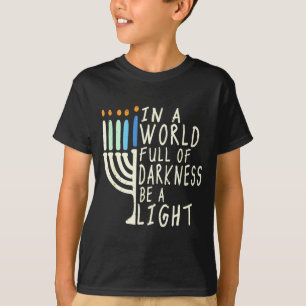 Be A Light Happy Hanukkah Menorah Jewish Gift _3 T-Shirt