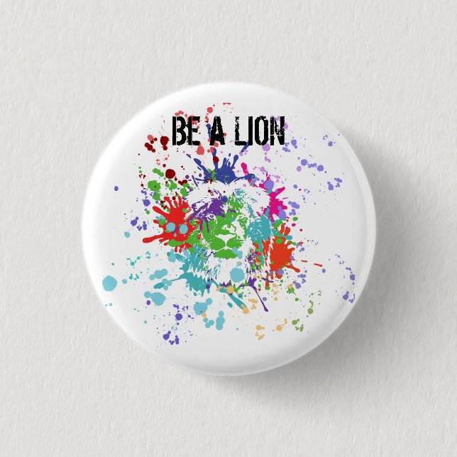 Be a lion   3 cm round badge (Front)