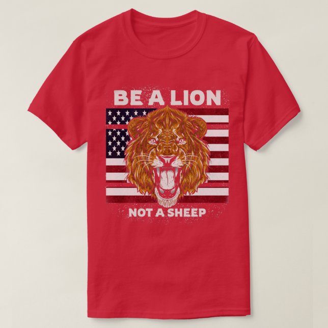 Be A Lion Not A Sheep USA Flag T-Shirt (Design Front)