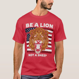 Be A Lion Not A Sheep USA Flag T-Shirt