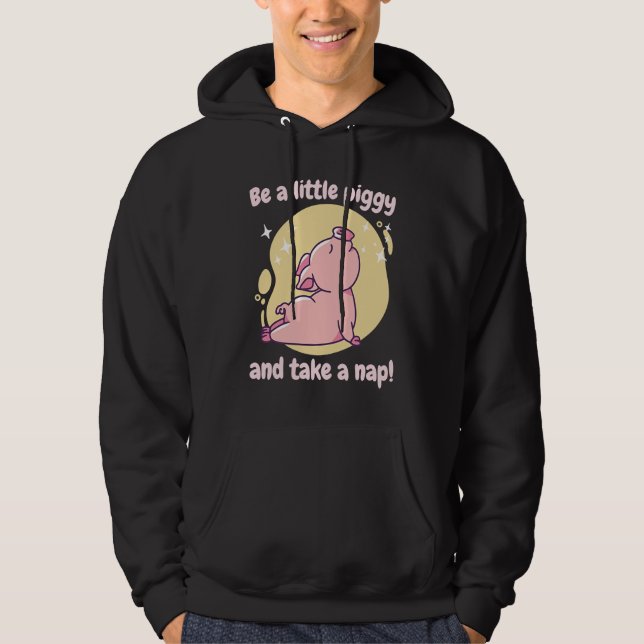 Be A Little Piggy & Take A Nap! Retro Cute Funny P Hoodie (Front)