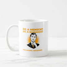 Be a Mensch or Schmuck funny Jewish coffee