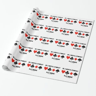 Be A Mental Gymnast Play Bridge (Four Card Suits) Wrapping Paper