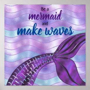 Be a Mermaid and Make Waves Fun Holographic Purple Poster