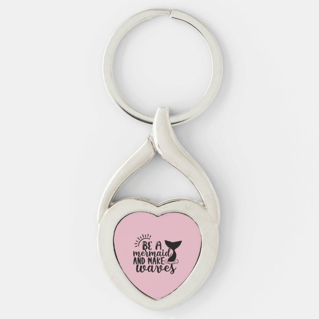 Be A Mermaid and Make Waves Pink Keychain (Front)