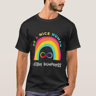 Be A Nice Human Autism Awareness Month Rainbow T-Shirt