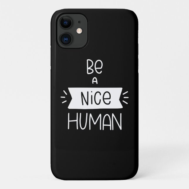 Be A Nice Human Case-Mate iPhone Case (Back)