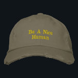 Be a Nice Human Embroidered Baseball Cap<br><div class="desc">Keep it simple, stylish, and meaningful with this Inspirational Quote Minimalist Embroidered Baseball Cap. Featuring the uplifting message “Be a Nice Human” in soft taupe and blush embroidery, this cap delivers positivity with a clean, modern aesthetic. Designed for everyday wear, this cool embroidered hat blends minimalist typography with an encouraging...</div>