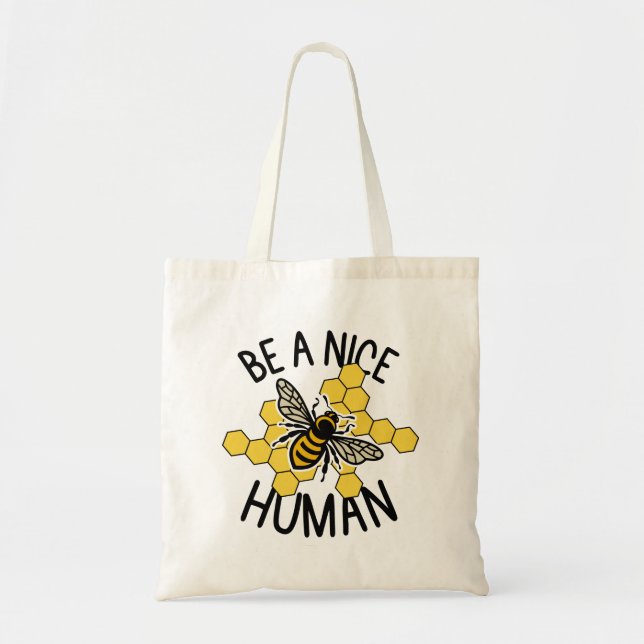 Be a nice human honeybee tote bag (Front)