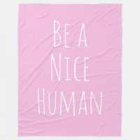 Be a Nice Human Kindness Saying Cute Pink