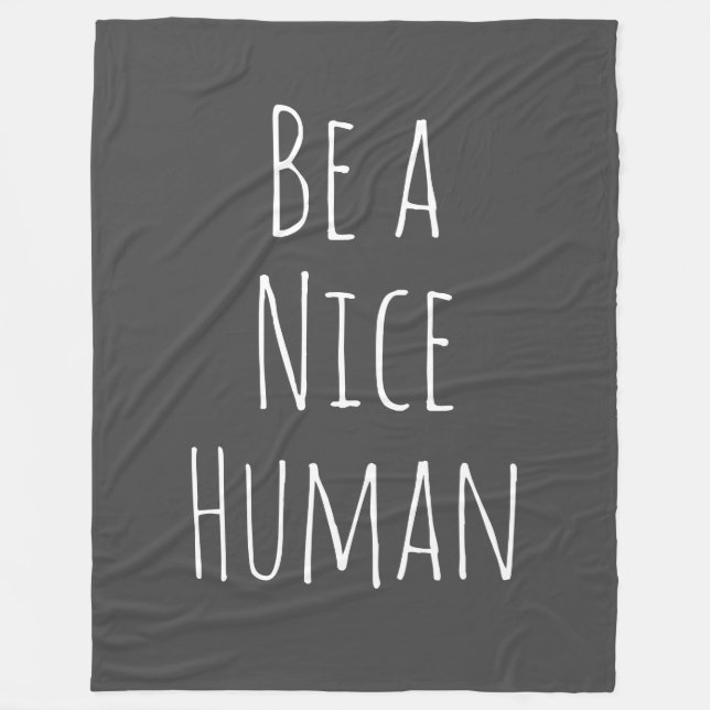 Be a Nice Human Kindness Saying Minimalist Black Fleece Blanket (Front)