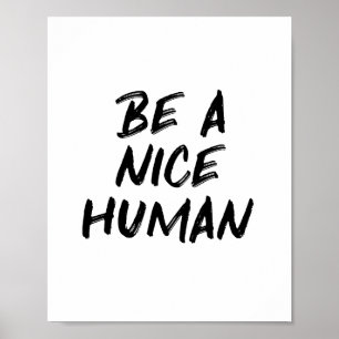 Be a Nice Human Typography Kindness Quote Poster