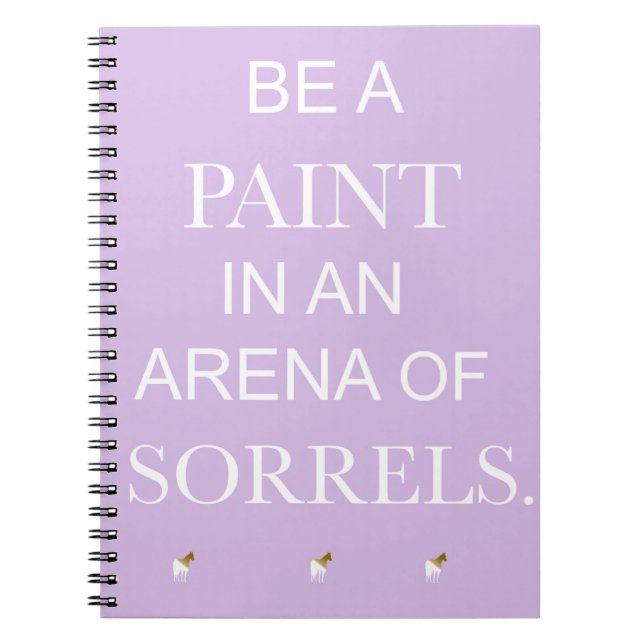 Be A Paint in An Arena of Sorrels Purple Notebook (Front)