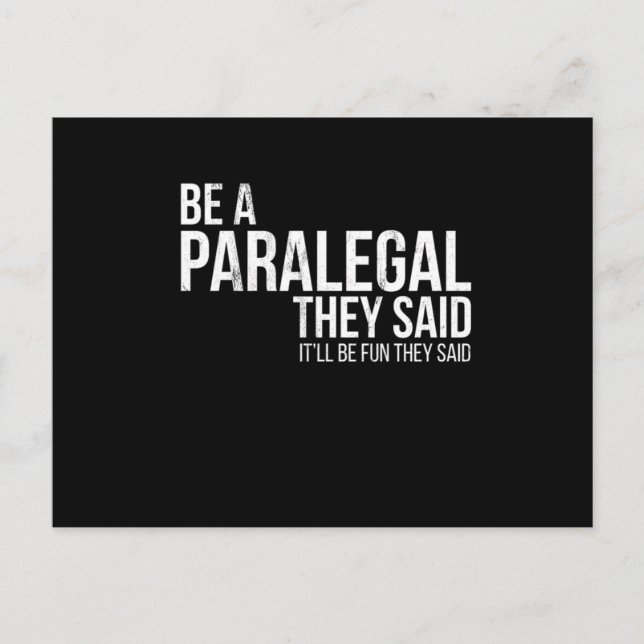 Be A Paralegal Will Be Fun They Said Law Gifts Tee Postcard (Front)