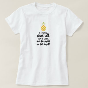 Be A Pineapple Basic T-Shirt