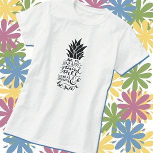 Be A Pineapple Basic T-Shirt