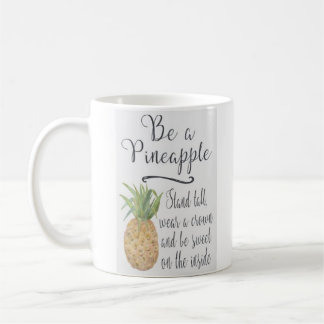 "Be A Pineapple" - Classic White Mug