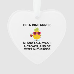 Be a pineapple funny ornament