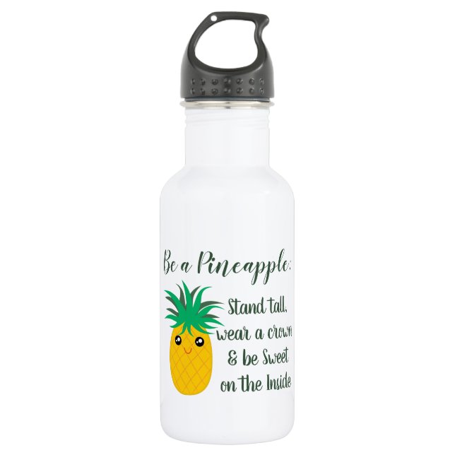 Be A Pineapple Inspirational Motivational Quote 532 Ml Water Bottle (Front)