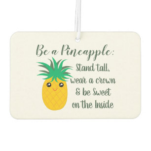 Be A Pineapple Inspirational Motivational Quote Car Air Freshener
