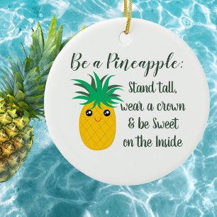 Be A Pineapple Inspirational Motivational Quote Ceramic Tree Decoration