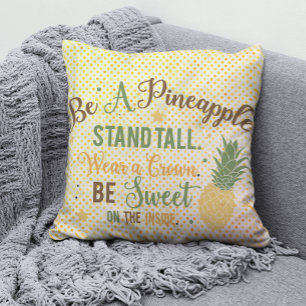 Be A Pineapple Inspirational Quote  Cushion