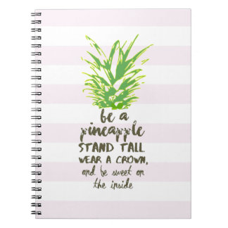 Be A Pineapple Inspirational Quote Typography Notebook