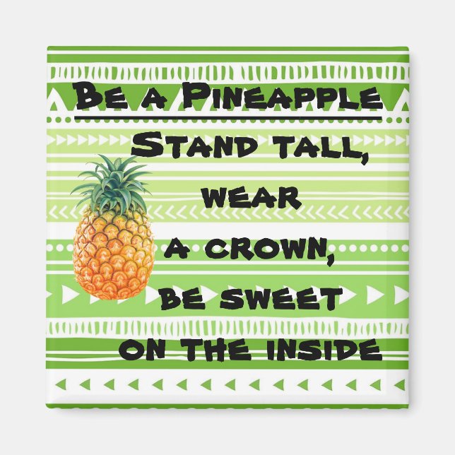 Be a Pineapple Magnet (Front)