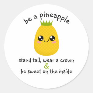 Be A Pineapple Motivational Classic Round Sticker