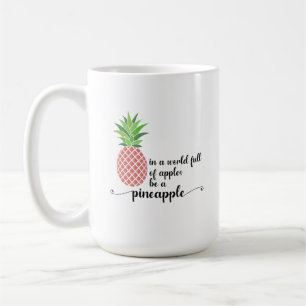 Be a Pineapple Mug