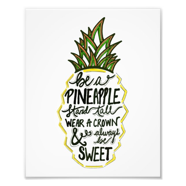 Be A Pineapple Photo Print (Front)