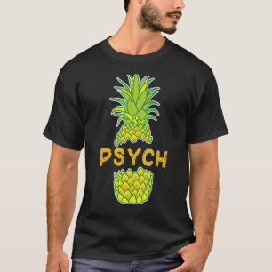 Be A Pineapple Psych Pineapple T-Shirt