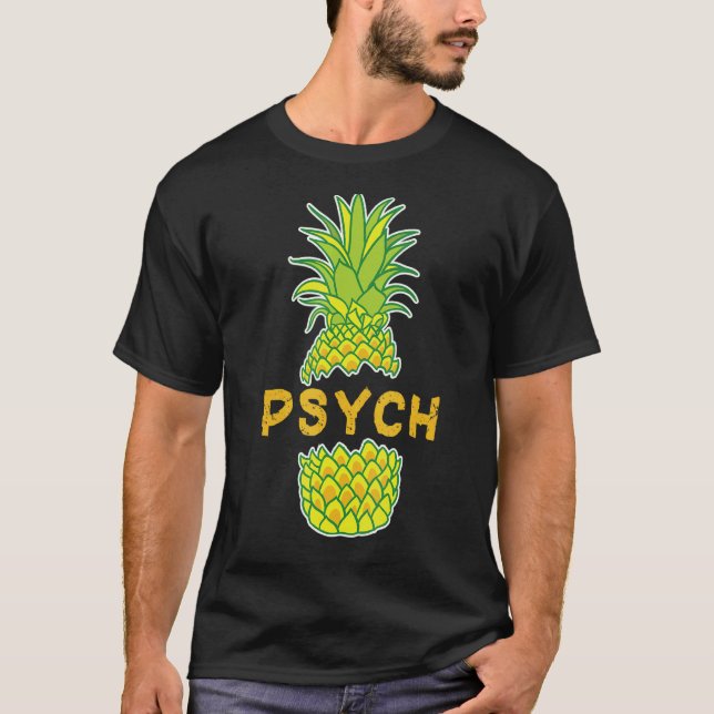 Be A Pineapple Psych Pineapple T-Shirt (Front)