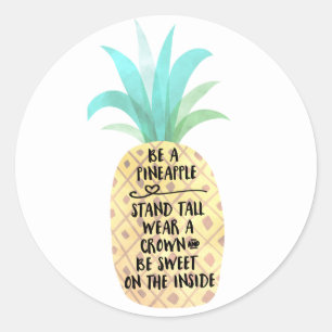 Be A Pineapple Stand Tall Quote Sticker