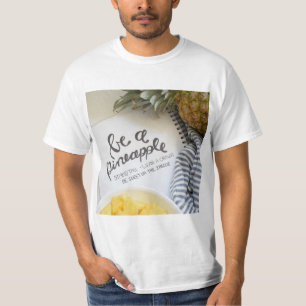 Be a Pineapple T-Shirt