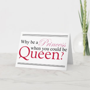Be A Queen Card