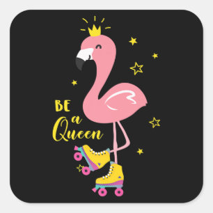 Be A Queen Pink Flamingo Skate Roller Women Girls Square Sticker