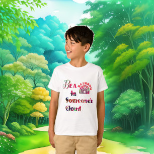Be A Rainbow In Someones Cloud Valentine Classroom T-Shirt