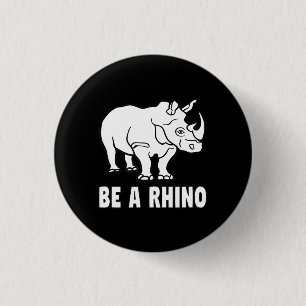 Be A Rhino Rhinoceros Achieve Success Gift 3 Cm Round Badge