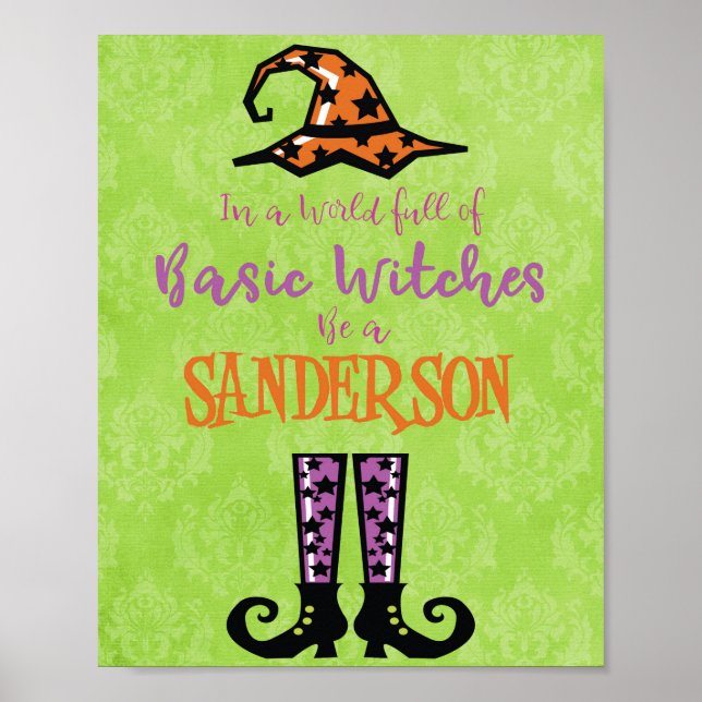 Be a Sanderson in a World of Basic Witches Poster (Front)