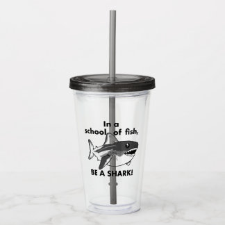 Be A Shark Tumbler