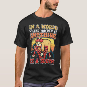 Be A Sloth Cycling T-Shirt