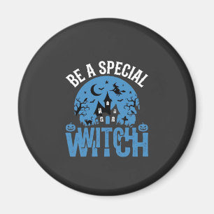 Be A Special Witch Halloween Design_1 Magnet