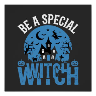 Be A Special Witch Halloween Design_1 Poster