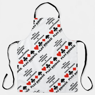Be A Strategist Soldier & Executioner Play Bridge Apron