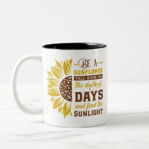 Be a sunflower Two-Tone coffee mug