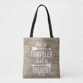 Be a Traveller Not a Tourist Map Typography Quote Tote Bag (Front)