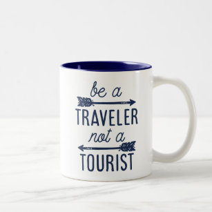 Be a Traveller Not a Tourist Typography Quote Two-Tone Coffee Mug