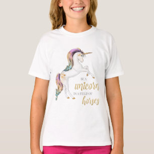 Be A Unicorn In A Field Of Horses T-Shirt