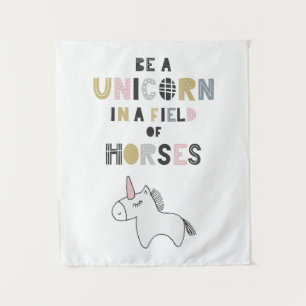 Be A Unicorn In A Field Of Horses Tapestry